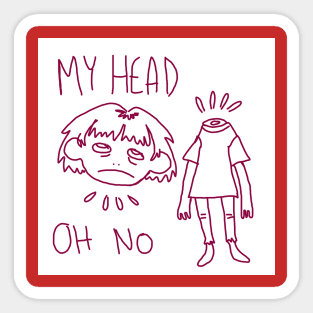 my head oh no Sticker